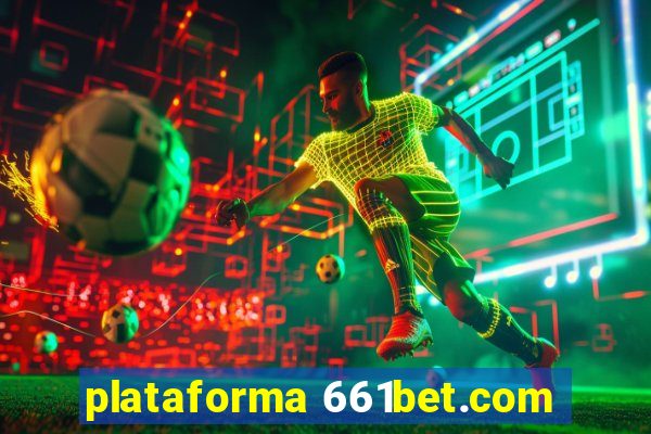 plataforma 661bet.com